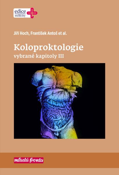 Koloproktologie Vybrané kapitoly III - 978-80-204-5276-4