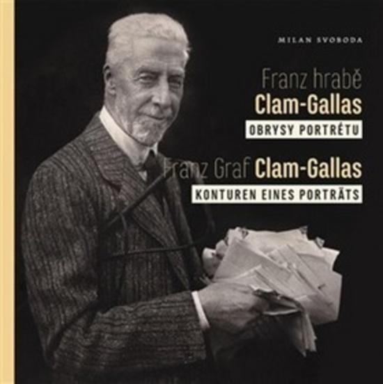 Franz hrabě Clam-Gallas, Obrysy portrétu - 978-80-85874-91-4