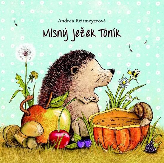 Mlsný ježek Toník - 978-80-7546-231-2