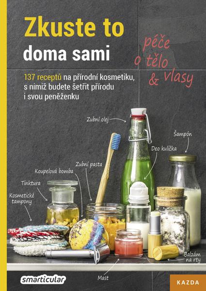 Levně Zkuste to doma sami Péče o tělo a vlasy