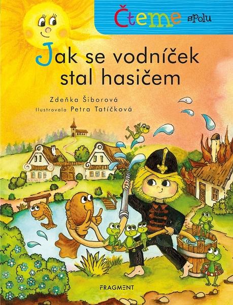 Jak se vodníček stal hasičem - 978-80-253-4302-9