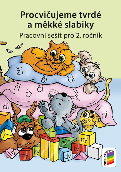 Procvičujeme tvrdé a měkké slabiky - 978-80-7289-570-0