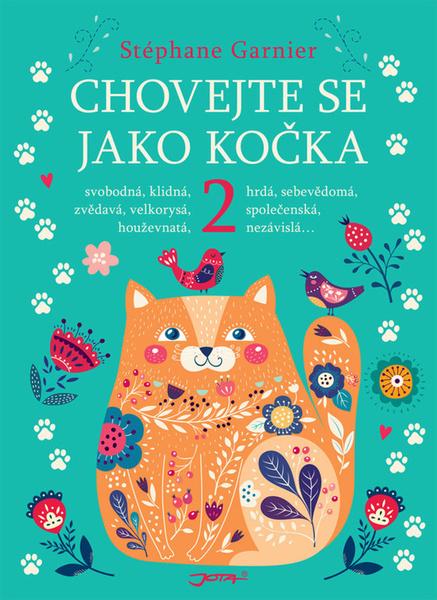 Chovejte se jako kočka 2 - 978-80-7565-552-3