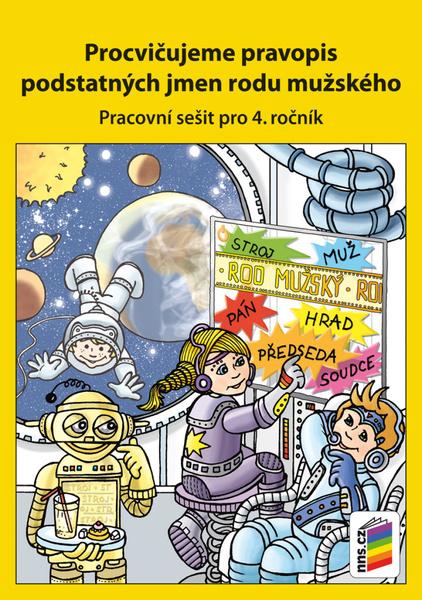 Procvičujeme pravopis podstatných jmen rodu mužského - 978-80-7289-794-0