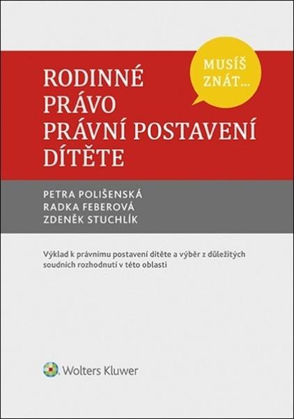 Musíš znát... Rodinné právo Právní postavení dítěte - 978-80-7598-442-5