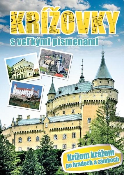 Krížovky s veľkými písmenami Krížom krážom po hradoch a zámkoch - 978-80-7451-790-7