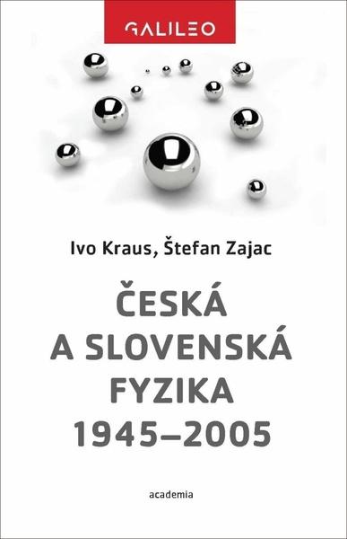 Levně Česká a slovenská fyzika 1945–2005