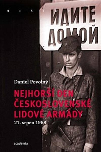 Nejhorší den Československé lidové armády - 978-80-200-3121-1
