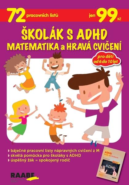 Školák s ADHD Matematika a hravá cvičení - 978-80-7496-432-9