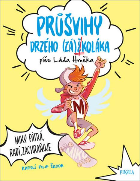 Průšvihy drzého záškoláka - 978-80-7617-788-8