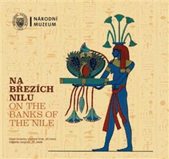 Na březích NiluOn the Banks of the Nile - Vlastimil Vrtal - 978-80-7036-597-7