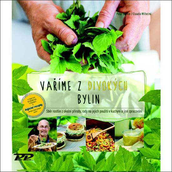 Levně Vaříme z divokých bylin - Becker, Peter
