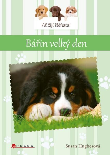 Ať žijí štěňata! Bářin velký den - 978-80-264-2666-0