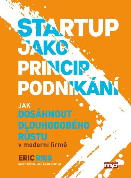 Startup jako princip podnikání - 978-80-7261-573-5