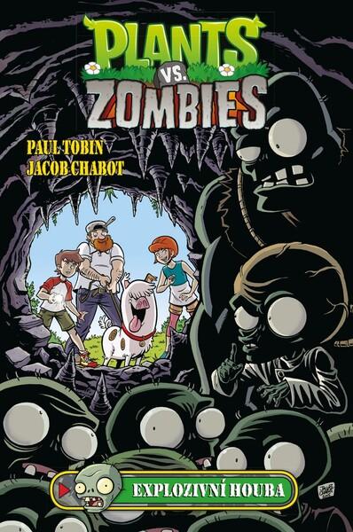 Plants vs. Zombies: Explozivní houba - Paul Tobin, Jacob Chabot - 978-80-251-4977-5