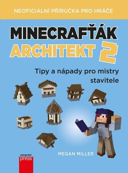 Minecrafťák architekt 2 - 978-80-251-4978-2