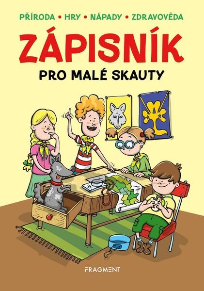 Zápisník pro malé skauty - Honzů Martina, Procházková Martina, Chval Zdeněk - 978-80-253-4330-2