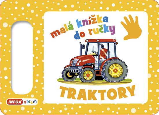 Malá knížka do ručky Traktory - 978-80-7547-436-0