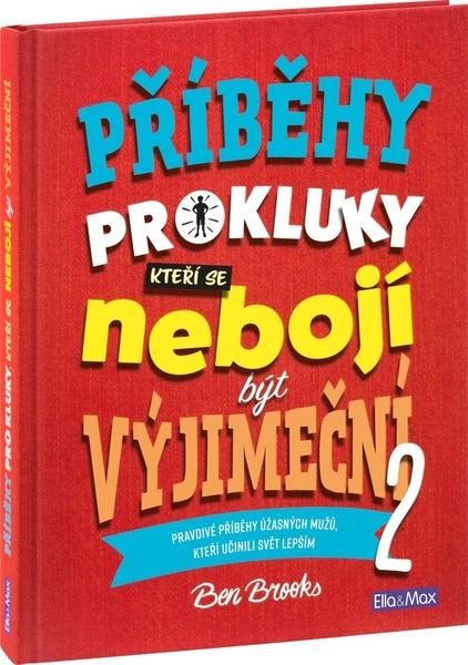 Příběhy pro kluky, kteří se nebojí být výjimeční 2 - 978-80-88276-70-8