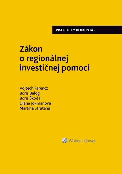 Levně Zákon o regionálnej investičnej pomoci