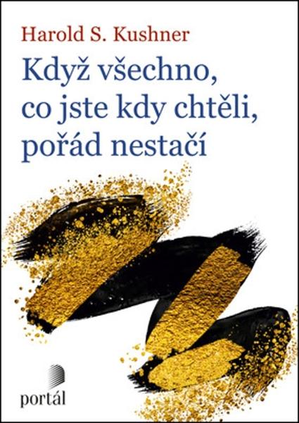 Levně Když všechno, co jste kdy chtěli, pořád nestačí