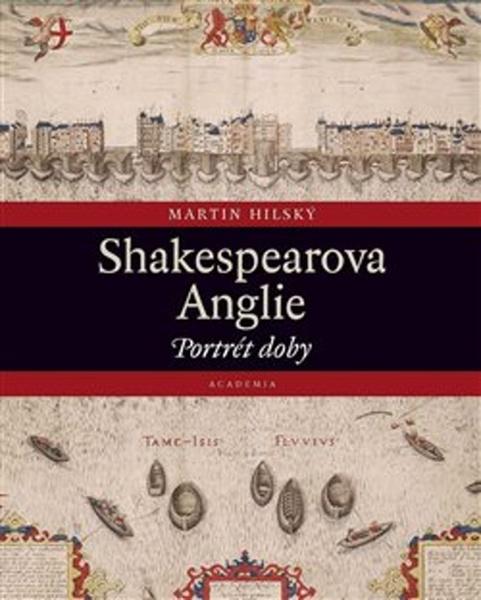 Shakespearova Anglie - 978-80-200-3168-6
