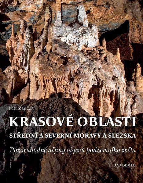 Krasové oblasti střední a severní Moravy a Slezska - 978-80-200-3057-3