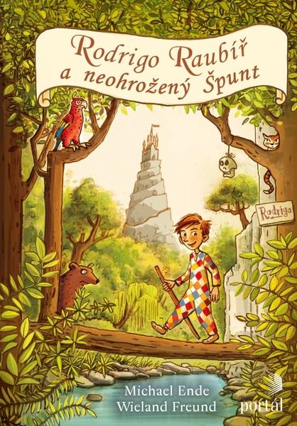 Rodrigo Raubíř a neohrožený Špunt - Michael Ende - 978-80-262-1536-3