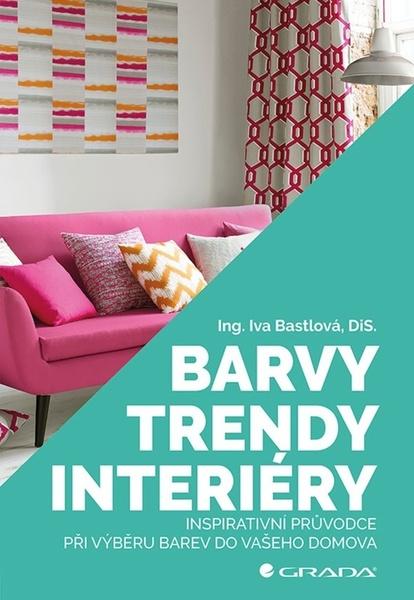Barvy, trendy, interiéry - 978-80-271-2190-8