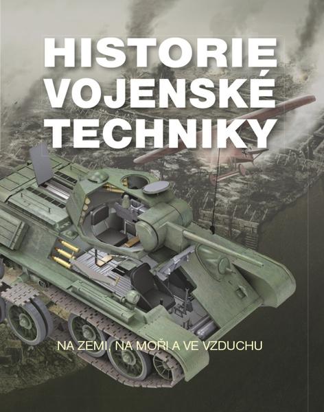 Historie vojenské techniky - 978-80-7451-775-4