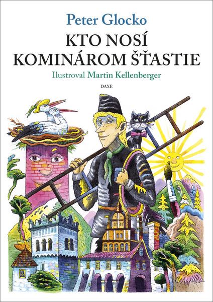 Kto nosí kominárom šťastie - 978-80-89429-76-9
