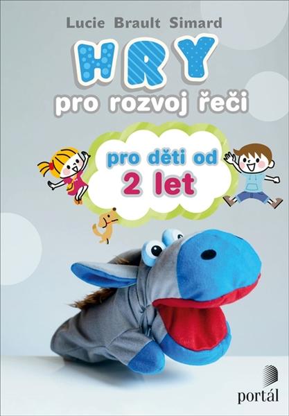 Hry pro rozvoj řeči pro děti od 2 let - 978-80-262-1522-6