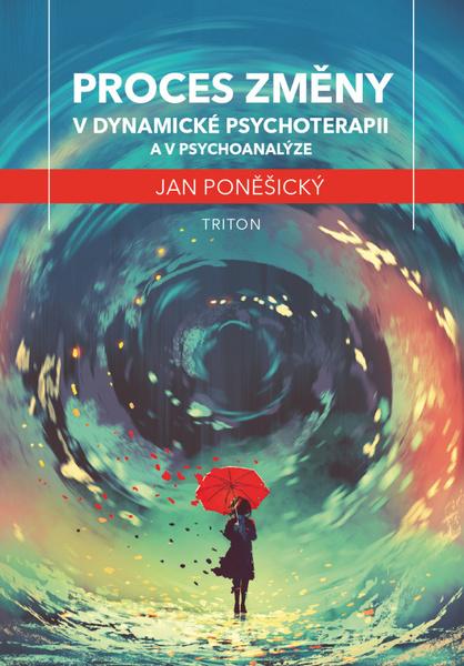 Proces změny v dynamické psychoterapii a psychoanalýze - 978-80-7553-709-6