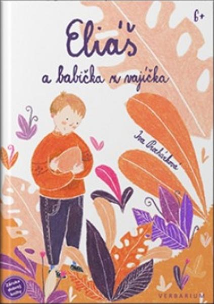 Eliáš a babička z vajíčka - 978-80-89956-63-0
