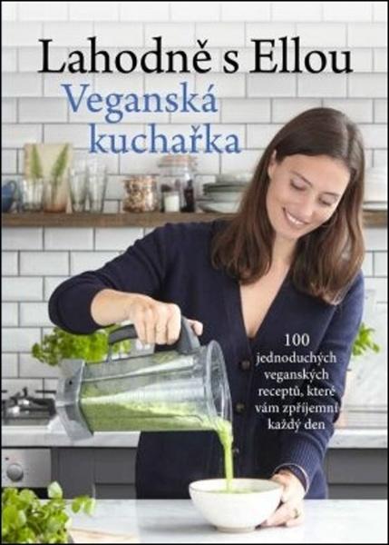 Lahodně s Ellou Veganská kuchařka - 978-80-7585-685-2