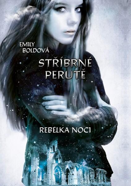 Stříbrné perutě Rebelka noci - 978-80-264-2691-2