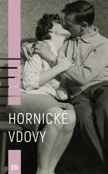 Levně Hornické vdovy