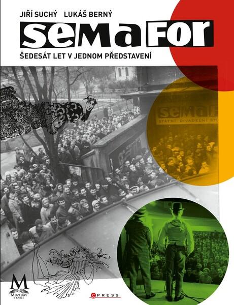 Semafor Šedesát let v jednom představení - 978-80-264-2659-2