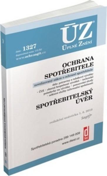 ÚZ 1327 Ochrana spotřebitele, spotřebitelský úvěr, požadavky na výrobky, ČOI - 978-80-7488-361-3