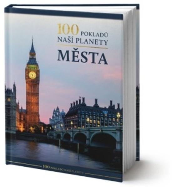 100 pokladů naší planety Města - 978-80-255-1133-6