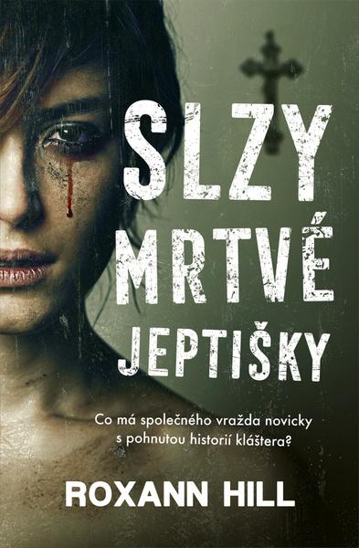 Slzy mrtvé jeptišky - 978-80-7642-037-3