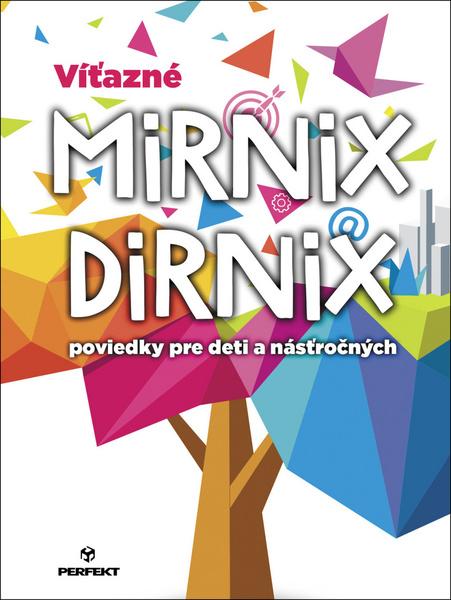 Víťazné Mirnix Dirnix poviedky pre deti a násťročných - 978-80-8046-928-3