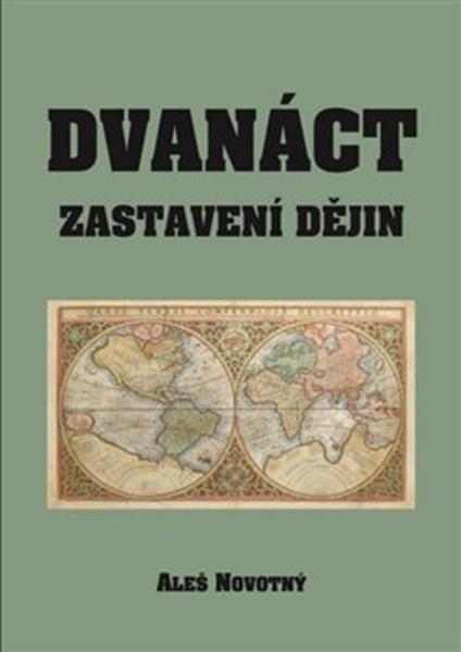 Dvanáct zastavení dějin - 978-80-7354-203-0