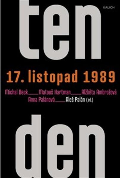 Ten den 17. listopad 1989 - 978-80-7017-275-9