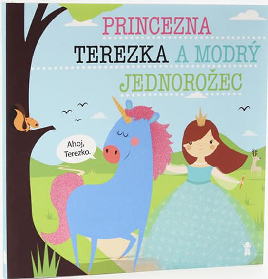 Princezna Terezka a modrý jednorožec - 978-80-7617-503-7