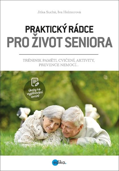 Praktický rádce pro život seniora - 978-80-264-2709-4