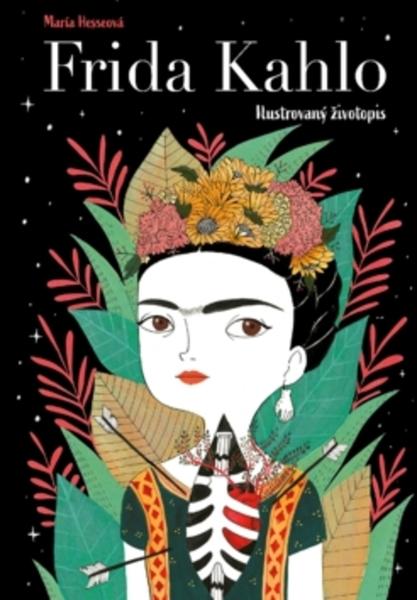 Frida Kahlo Ilustrovaný životopis - 978-80-264-2713-1