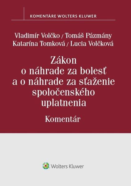 Zákon o náhrade za bolesť a o náhrade za sťaženie spoločenského uplatnenia - 978-80-571-0094-2