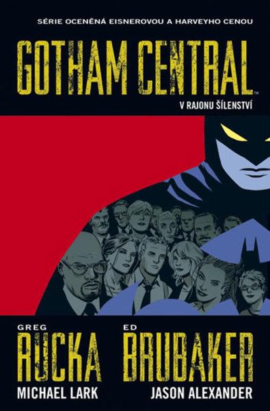 Gotham Central 3 V rajonu šílenství - 978-80-7595-279-0
