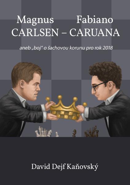 Magnus Carlsen - Fabiano Caruana - 978-80-270-5086-4